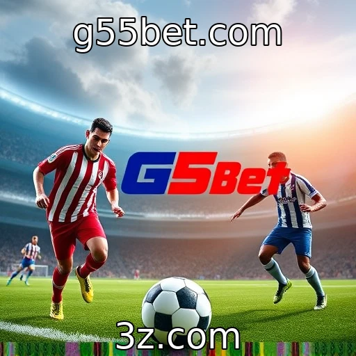 g55bet.com Desvendando o Sucesso das Apostas Em Grandes Campeonatos de Futebol